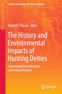 History and Environmental Impacts of Hunting Deities