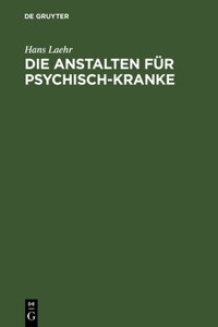 Anstalten für Psychisch-Kranke