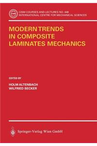 Modern Trends in Composite Laminates Mechanics