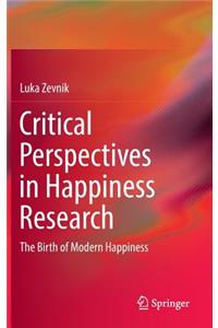 Critical Perspectives in Happiness Research