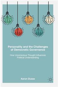 Personality and the Challenges of Democratic Governance