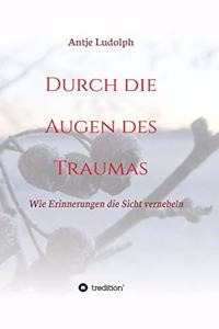 Durch die Augen des Traumas