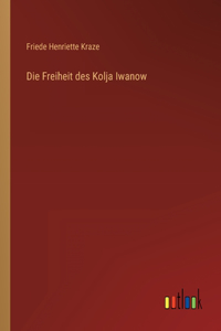 Die Freiheit des Kolja Iwanow