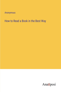 How to Read a Book in the Best Way