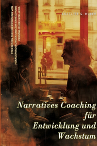 Narratives Coaching für Entwicklung und Wachstum