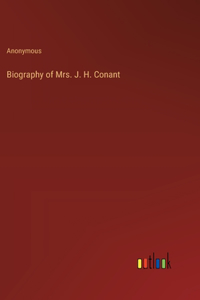 Biography of Mrs. J. H. Conant