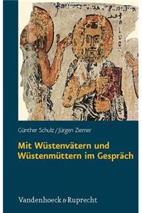 Mit Wustenvatern Und Wustenmuttern Im Gesprach