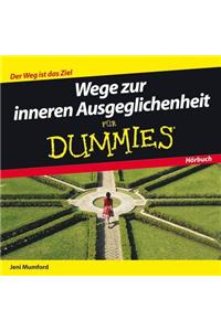 Wege zur inneren Ausgeglichenheit für Dummies Hörbuch