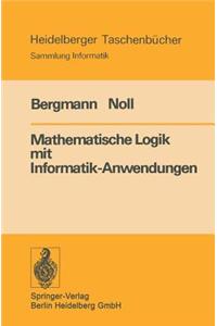 Mathematische Logik Mit Informatik-Anwendungen