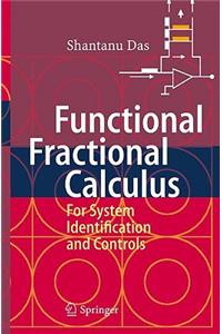Functional Fractional Calculus for System Identification and Controls
