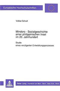 Mindoro - Sozialgeschichte Einer Philippinischen Insel Im 20. Jahrhundert