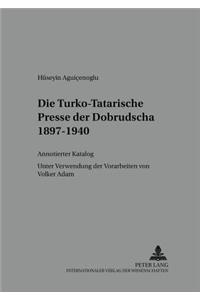 Die Turko-Tatarische Presse Der Dobrudscha 1897-1940