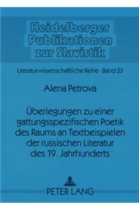 Ueberlegungen Zu Einer Gattungsspezifischen Poetik Des Raums an Textbeispielen Der Russischen Literatur Des 19. Jahrhunderts