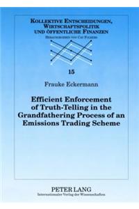 Efficient Enforcement of Truth-Telling in the Grandfathering Process of an Emissions Trading Scheme