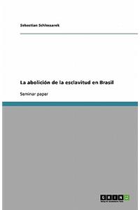 La abolición de la esclavitud en Brasil
