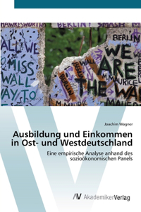 Ausbildung und Einkommen in Ost- und Westdeutschland