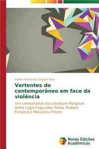 Vertentes Do Contemporaneo Em Face Da Violencia