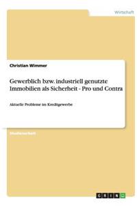 Gewerblich bzw. industriell genutzte Immobilien als Sicherheit - Pro und Contra: Aktuelle Probleme im Kreditgewerbe