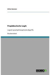 Propädeutische Logik: Logisch-sprachphilosophische Begriffe