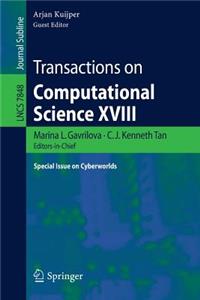 Transactions on Computational Science XVIII