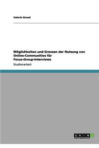 Möglichkeiten und Grenzen der Nutzung von Online-Communities für Focus-Group-Interviews