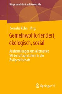 Gemeinwohlorientiert, Ökologisch, Sozial