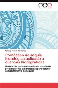 Pronostico de Sequia Hidrologica Aplicado a Cuencas Hidrograficas
