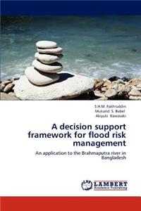 Decision Support Framework for Flood Risk Management