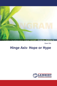 Hinge Axis- Hope or Hype
