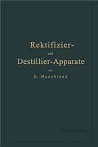 Die Wirkungsweise der Rektifizier- und Destillier-Apparate mit Hilfe einfacher mathematischer Betrachtungen