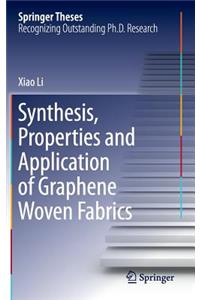 Synthesis, Properties and Application of Graphene Woven Fabrics