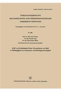 Kraft- Und Arbeitsbedarf Beim Warmscheren Von Stahl in Abhängigkeit Von Temperatur Und Schnittgeschwindigkeit