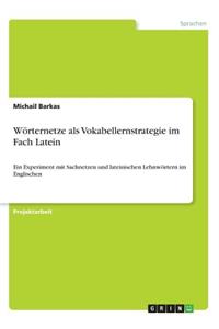 Wörternetze als Vokabellernstrategie im Fach Latein