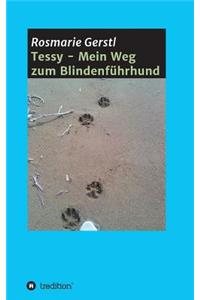 Tessy - Mein Weg zum Blindenführhund