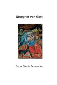 Gesegnet von Gott