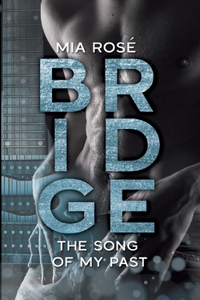 Bridge: The Song of my Past