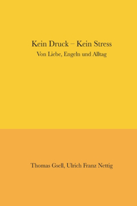 Kein Druck - Kein Stress