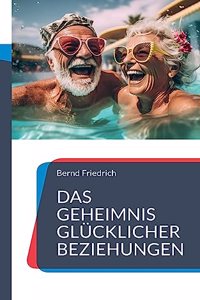 Geheimnis glücklicher Beziehungen