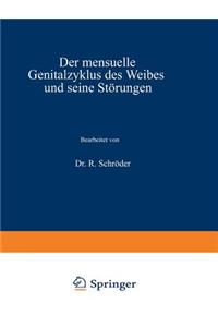 Der Mensuelle Genitalzyklus Des Weibes Und Seine Störungen