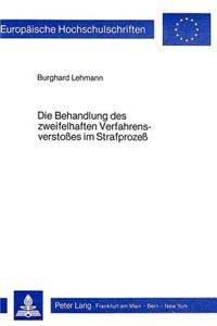 Die Behandlung Des Zweifelhaften Verfahrensverstosses Im Strafprozess