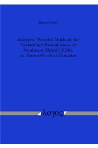 Adaptive Wavelet Methods for Variational Formulations of Nonlinear Elliptic Pdes on Tensor-Product Domains