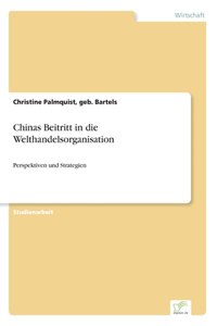 Chinas Beitritt in die Welthandelsorganisation