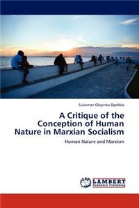 Critique of the Conception of Human Nature in Marxian Socialism