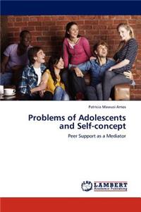 Problems of Adolescents and Self-Concept
