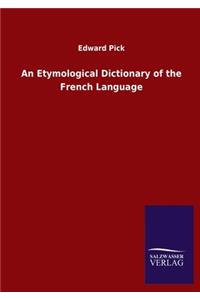 Etymological Dictionary of the French Language