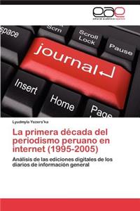 Primera Decada del Periodismo Peruano En Internet (1995-2005)