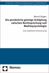 Die Personliche Geistige Schopfung Zwischen Rechtsprechung Und Medienpsychologie