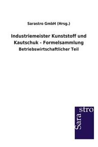 Industriemeister Kunststoff und Kautschuk - Formelsammlung