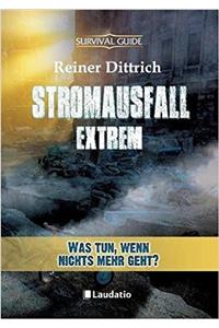 Stromausfall Extrem. Was Tun, Wenn Nichts Mehr Geht?