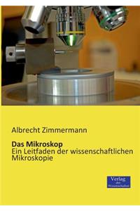Das Mikroskop